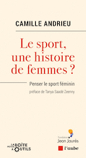 Sport, une histoire de femmes? (Le)